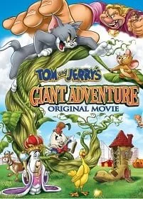Tom and Jerry's Giant Adventure (2013) ทอมกับเจอร์รี่ ตอน แจ็คตะลุยเมืองยักษ์