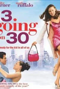13 Going on 30 (2004) ต๊กกะใจ...ตื่นขึ้นมา 30!