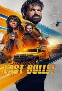 Last Bullet (2025) แรงทะลุกระสุน 3